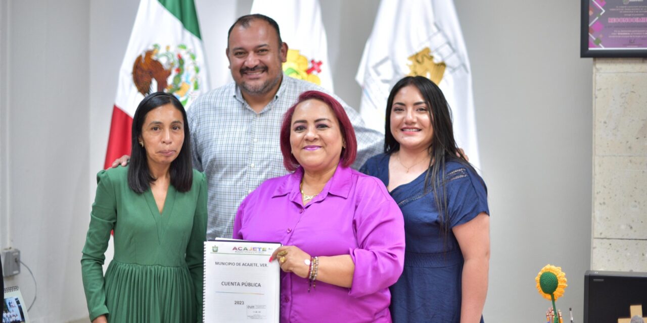 Recibe Presidenta del Congreso la Cuenta Pública 2023 del Ayuntamiento de Acajete