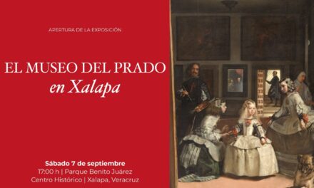 SECVER invita a disfrutar El Museo del Prado en Xalapa